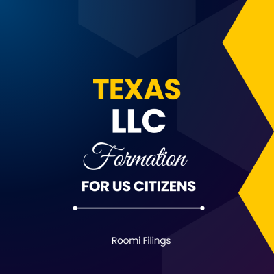 Texas LLC Formation for US Citizens – Roomi Filings